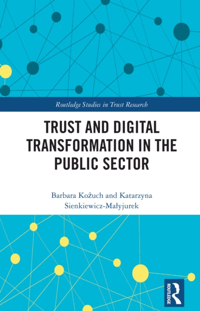 Book cover of: Trust and Digital Transformation in the Public Sector. By: Barbara Kożuch