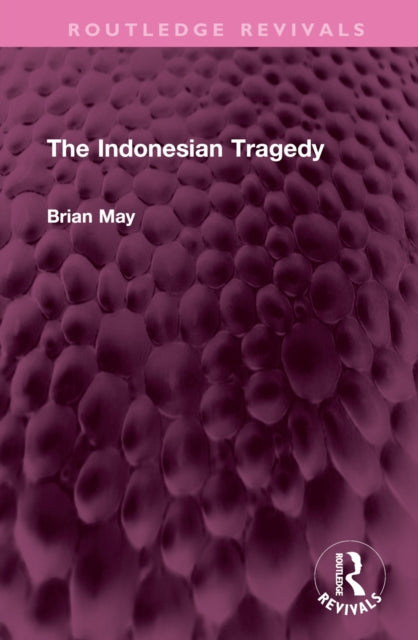 Book cover of: Indonesian Tragedy. By: Brian May