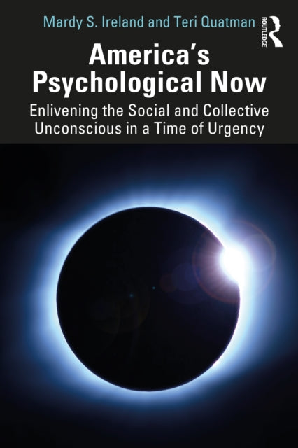 Book cover of: America’s Psychological Now. By: Mardy S. Ireland