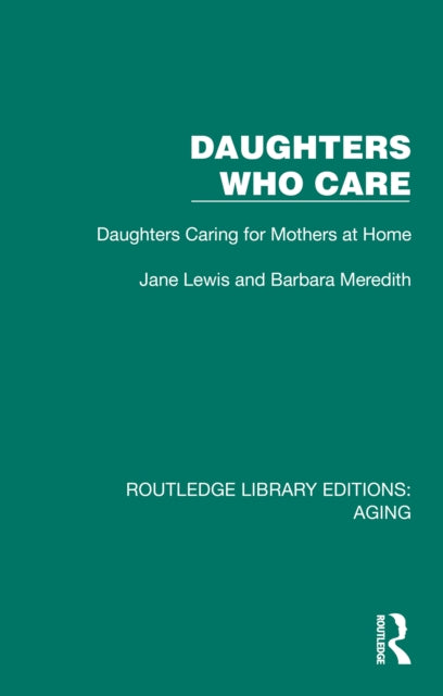 Book cover of: Daughters Who Care. By: Jane Lewis