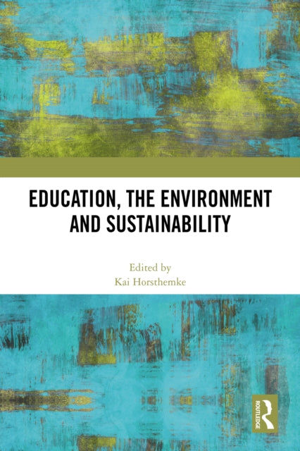 Book cover of: Education, the Environment and Sustainability