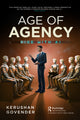 Book cover of: Age of Agency. By: Kerushan Govender