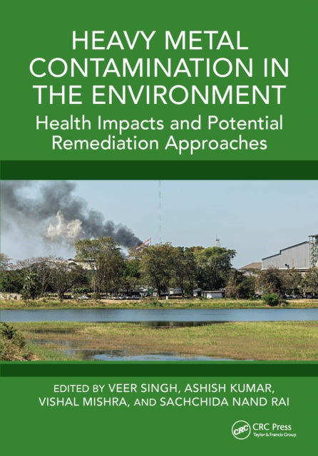 Book cover of: Heavy Metal Contamination in the Environment. By: Veer Singh