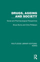 Book cover of: Drugs, Ageing and Society. By: Bruce Burns
