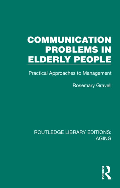 Book cover of: Communication Problems in Elderly People. By: Rosemary Gravell