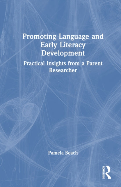 Book cover of: Promoting Language and Early Literacy Development. By: Pamela Beach