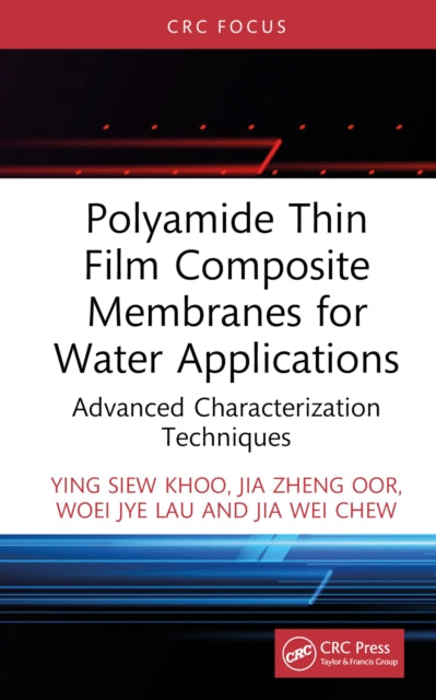 Book cover of: Polyamide Thin Film Composite Membranes for Water Applications. By: Shirley Ying Siew Khoo