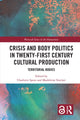 Book cover of: Crisis and Body Politics in Twenty-First Century Cultural Production. By: Charlotte Spear