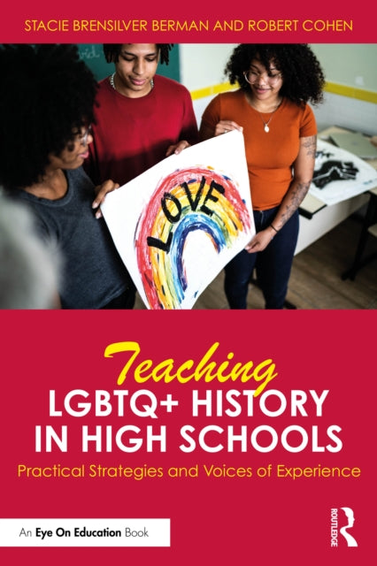 Book cover of: Teaching LGBTQ+ History in High Schools