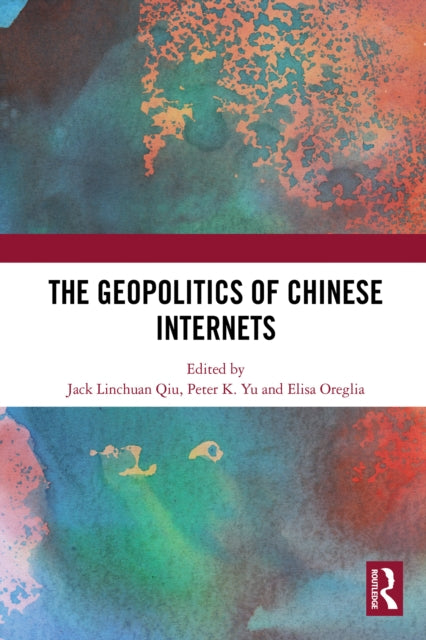 Book cover of: Geopolitics of Chinese Internets