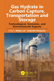 Book cover of: Gas Hydrate in Carbon Capture, Transportation and Storage. By: Bhajan Lal