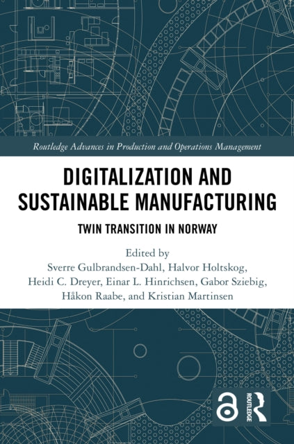Book cover of: Digitalization and Sustainable Manufacturing. By: Sverre Gulbrandsen-Dahl