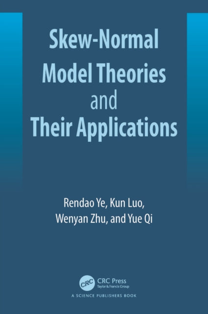 Book cover of: Skew-Normal Model Theories and Their Applications