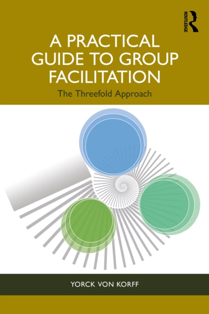 Book cover of: Practical Guide to Group Facilitation