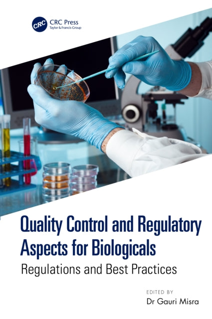 Quality Control and Regulatory Aspects for Biologicals