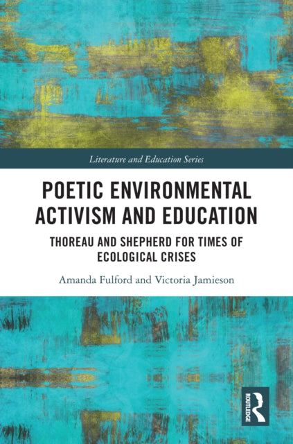 Book cover of: Poetic Environmental Activism and Education. By: Amanda Fulford