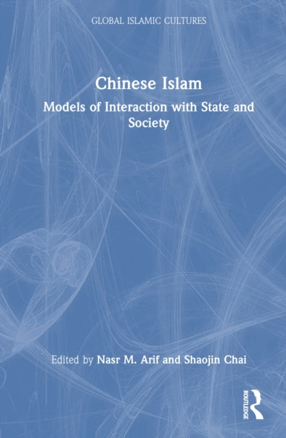 Book cover of: Chinese Islam. By: Nasr Muhammad Arif