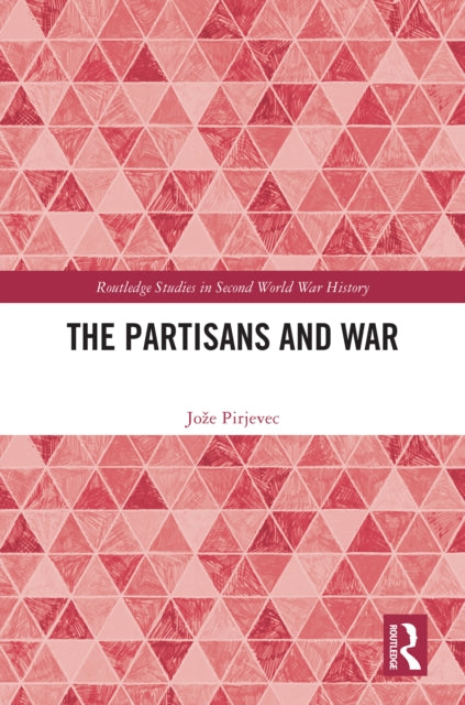 Book cover of: Partisans and War. By: Joze Pirjevec