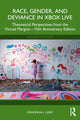 Book cover of: Race, Gender, and Deviance in Xbox Live. By: Kishonna L. Gray