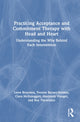 Book cover of: Practicing Acceptance and Commitment Therapy with Head and Heart. By: Lieve Bruyninx