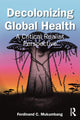 Book cover of: Decolonizing Global Health