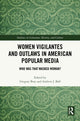 Book cover of: Women Vigilantes and Outlaws in American Popular Media