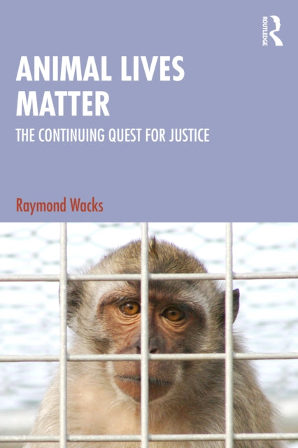 Book cover of: Animal Lives Matter. By: Raymond Wacks
