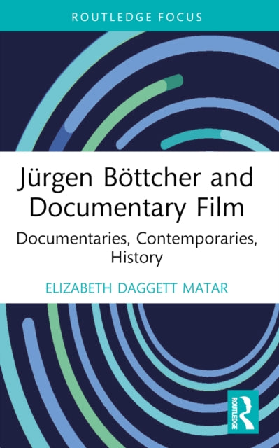 Book cover of: Jurgen Bottcher and Documentary Film. By: Elizabeth Daggett Matar