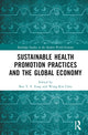 Book cover of: Sustainable Health Promotion Practices and the Global Economy