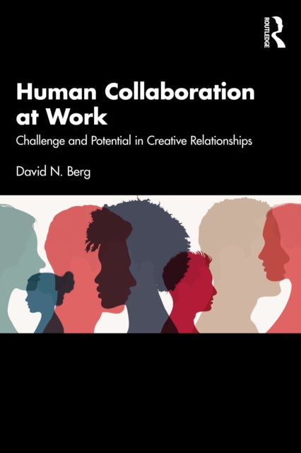 Book cover of: Human Collaboration at Work. By: David N. Berg