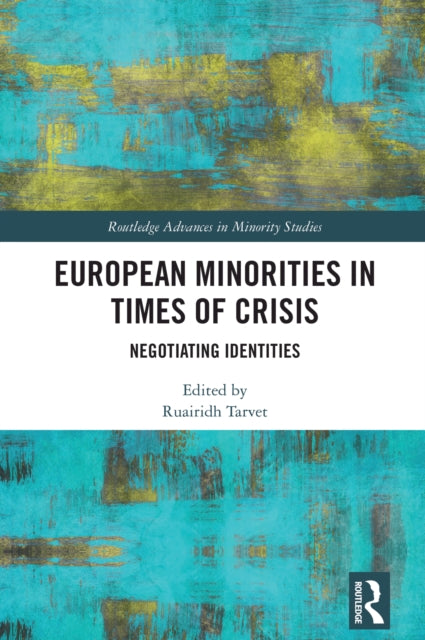 Book cover of: European Minorities in Times of Crisis. By: Ruairidh Thomas Tarvet