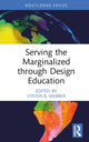 Book cover of: Serving the Marginalized through Design Education. By: Steven B. Webber