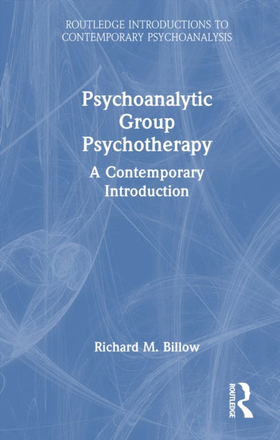 Book cover of: Psychoanalytic Group Psychotherapy. By: Richard M. Billow
