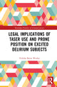 Book cover of: Legal Implications of Taser Use and Prone Position on Excited Delirium Subjects