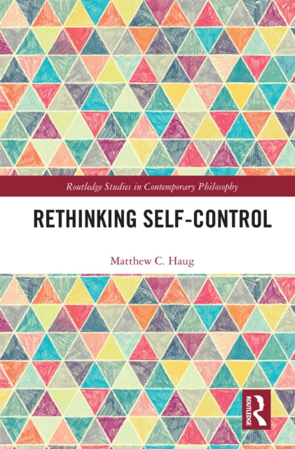 Book cover of: Rethinking Self-Control. By: Matthew C. Haug
