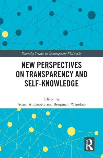 Book cover of: New Perspectives on Transparency and Self-Knowledge. By: Adam Andreotta