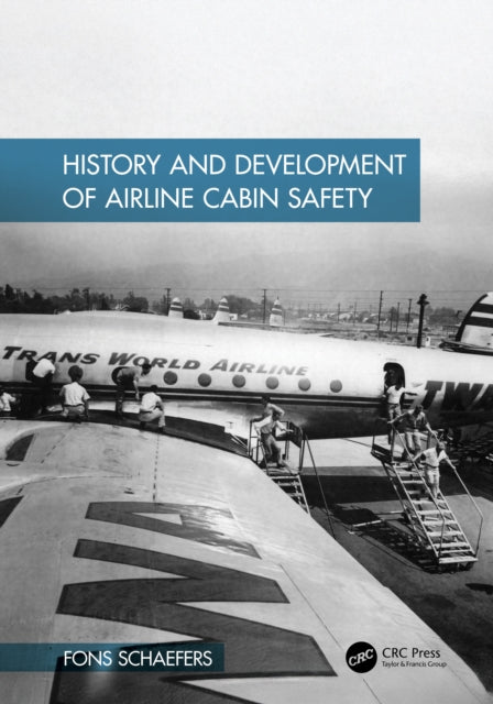 Book cover of: History and Development of Airline Cabin Safety. By: Fons Schaefers