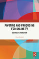 Book cover of: Pivoting and Producing for Online TV. By: Alexa Scarlata