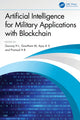 Book cover of: Artificial Intelligence for Military Applications with Blockchain. By: Gururaj H L