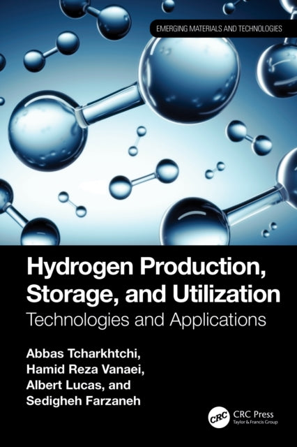 Book cover of: Hydrogen Production, Storage, and Utilization