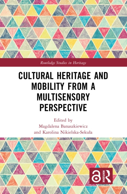 Book cover of: Cultural Heritage and Mobility from a Multisensory Perspective. By: Magdalena Banaszkiewicz