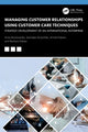 Book cover of: Managing Customer Relationships Using Customer Care Techniques. By: Anna Brzozowska