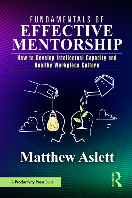 Book cover of: Fundamentals of Effective Mentorship. By: Matthew Aslett