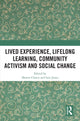 Book cover of: Lived Experience, Lifelong Learning, Community Activism and Social Change