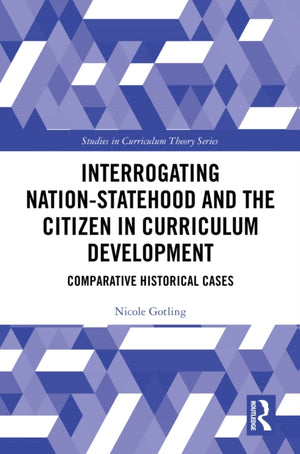Interrogating Nation-Statehood and the Citizen in Curriculum Development