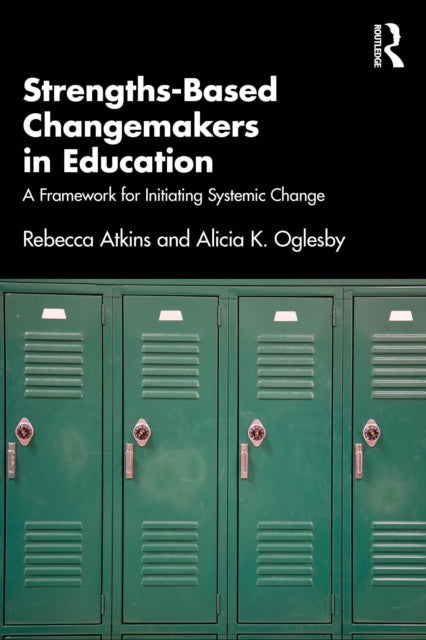 Book cover of: Strengths-Based Changemakers in Education