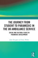 Book cover of: Journey from Student to Paramedic in the UK Ambulance Service. By: John Donaghy