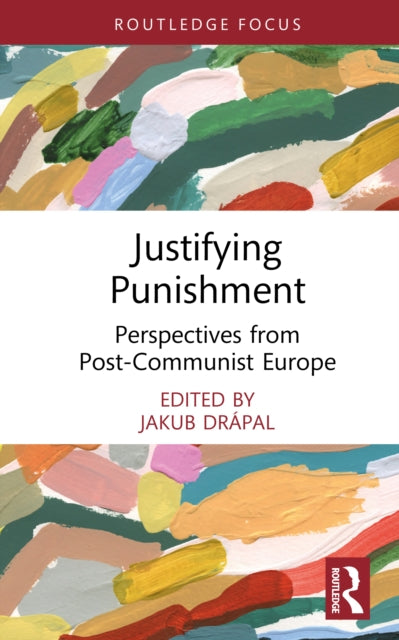 Book cover of: Justifying Punishment. By: Jakub ápal