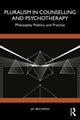Book cover of: Pluralism in Counselling and Psychotherapy