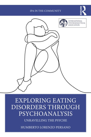 Exploring Eating Disorders Through Psychoanalysis